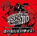 PERSONA SUPER LIVE P-SOUND BOMB !!!! 2017