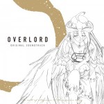 TVアニメ「オーバーロード」＆「オーバーロードII」サウンドトラック 「OVERLORD ORIGINAL SOUNDTRACK」　音楽：片山修志