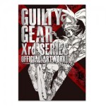 GUILTY GEAR Xrdシリーズ 公式設定資料集（阿々久商店限定特典付）