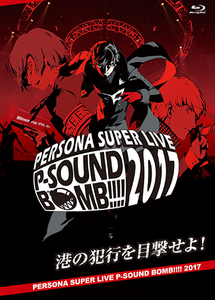 PERSONA SUPER LIVE P-SOUND BOMB !!!! 2017 〜港の犯行を目撃せよ！〜【2枚組Blu-ray】（限定特典付）